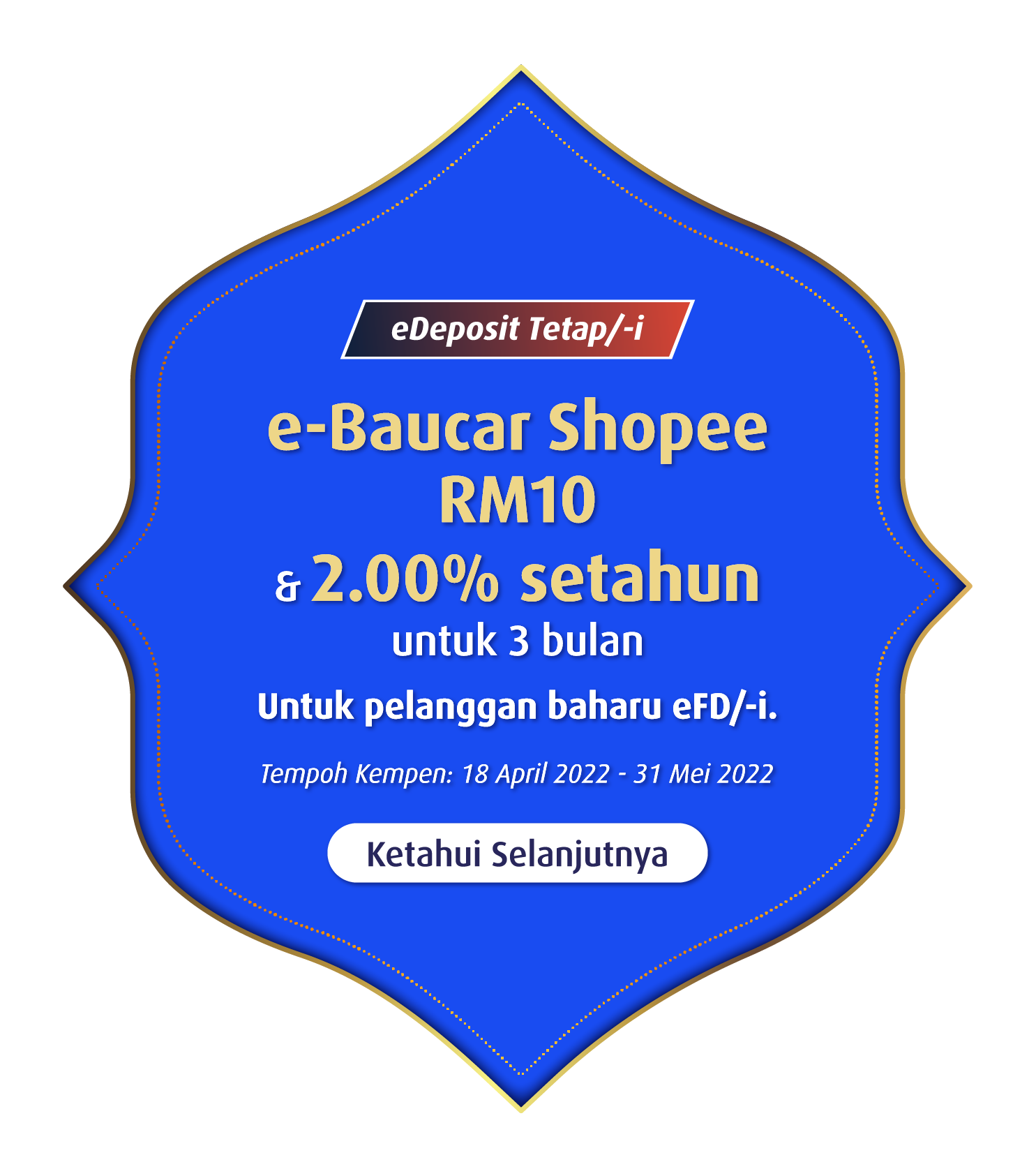 eFixed Deposit/-i 2.00% p.a. for 3 months & RM10 Shopee e-Voucher For new eFD/-i customers